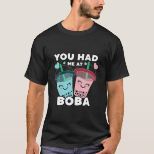 You Had Me At Boba Millk Tea Cute Kawaii Asian Dri T-Shirt