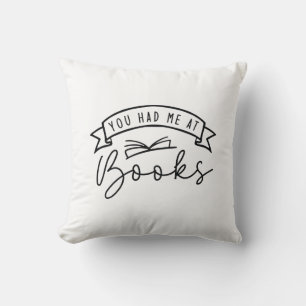 You Had Me At Books Throw Pillow