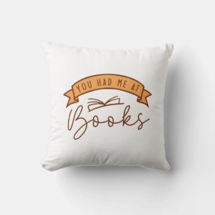 You Had Me At Books Throw Pillow