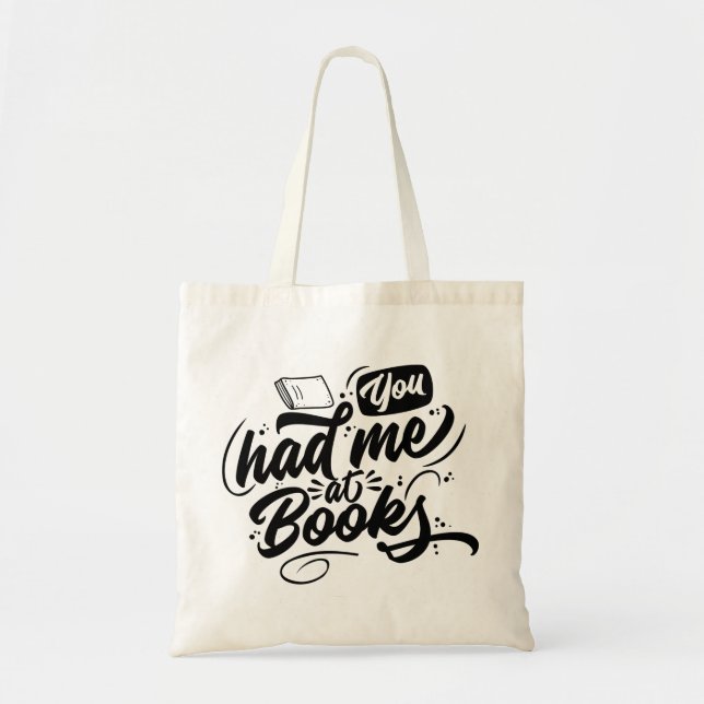 You Had Me At Books Tote Bag (Front)