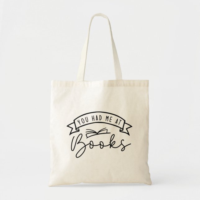 You Had Me At Books Tote Bag (Front)