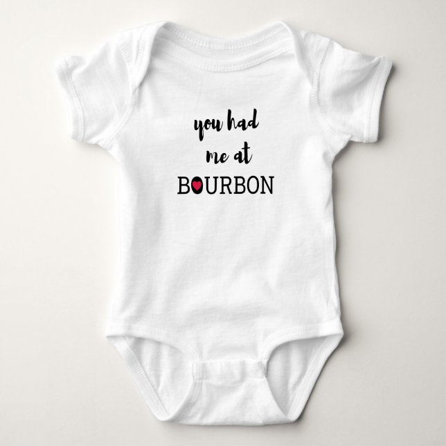 You had me at Bourbon  T-Shirt (Front)