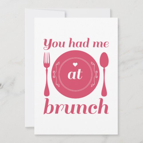 You Had Me At Brunch Thank You Card