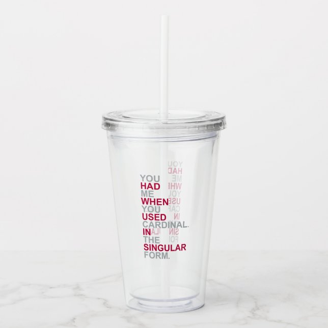 You Had Me At Cardinal Acrylic Tumbler (Front)