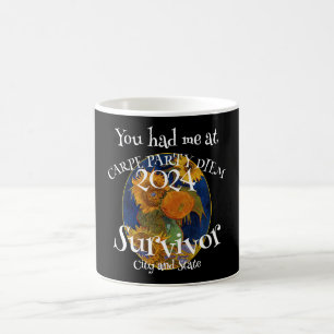 You had me at Carpe Party Diem Survivor Coffee Mug