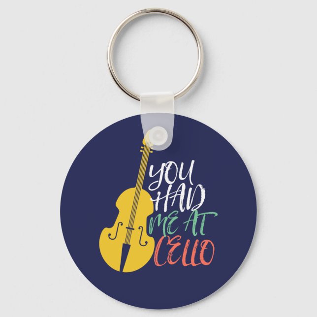 You Had Me At Cello Funny Cellist Keychain (Front)