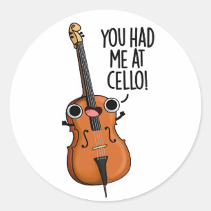 You Had Me At Cello Funny Music Pun  Classic Round Sticker