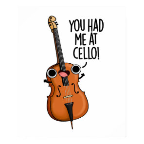 You Had Me At Cello Funny Music Pun  Poster