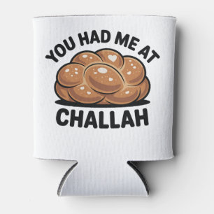 You Had Me at Challah Jewish Jew Hanukkah  Can Cooler
