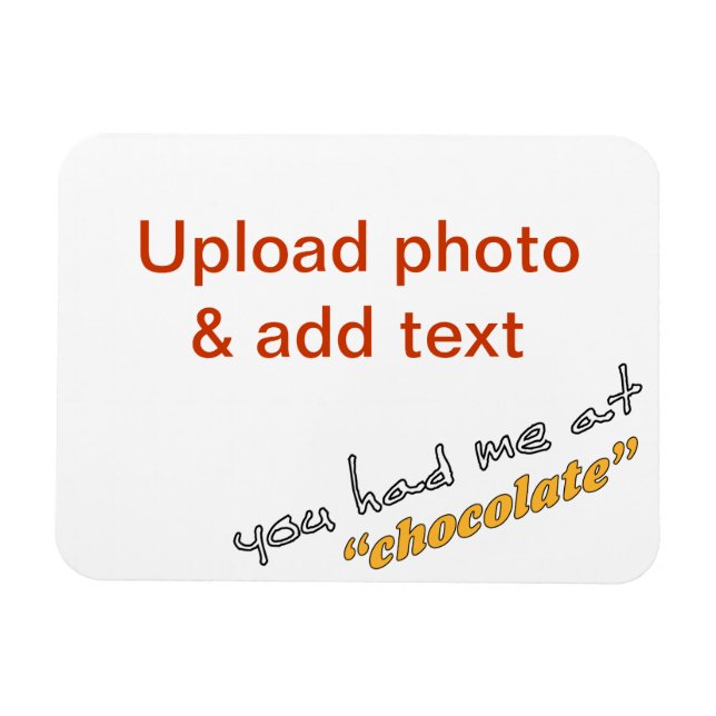 You had me at "chocolate" - DIY fridge magnet (Horizontal)