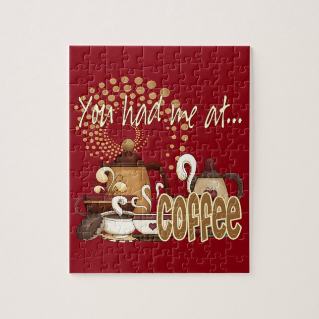 You Had Me At Coffee Jigsaw Puzzle (Vertical)