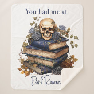 You had me at Dark Romance Sherpa Blanket