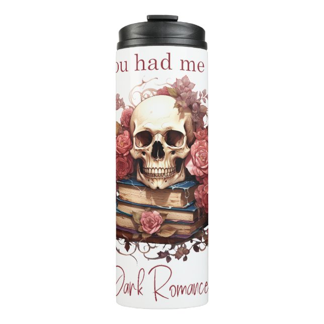 You had me at Dark Romance Thermal Tumbler (Front)