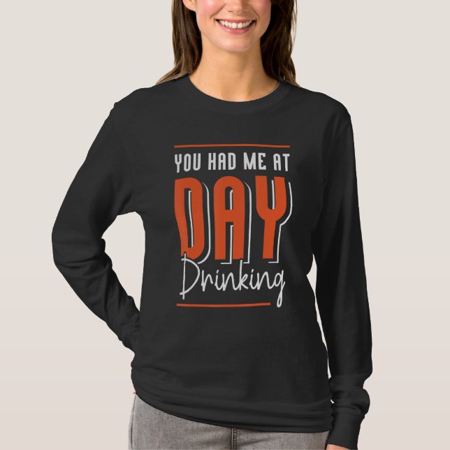 You Had Me At Day Drinking Retro Beach Cruise 12 T-Shirt (Front)