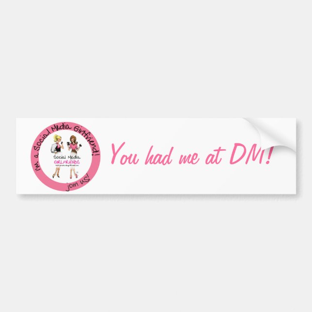You Had Me At DM Bumper Sticker (Front)