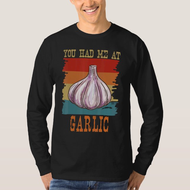 You Had Me At Garlic Garlicologist   Retro Cook an T-Shirt (Front)