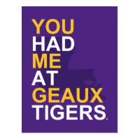 You Had Me At Geaux Tigers Postcard