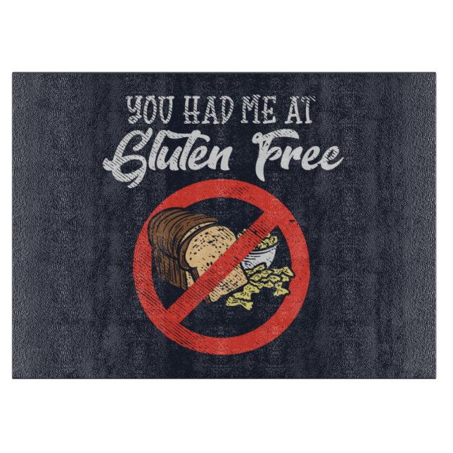 You Had Me At Gluten Free Cutting Board (Front)