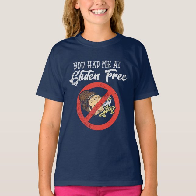 You Had Me At Gluten Free T-Shirt (Front)