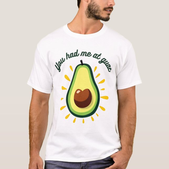 You Had Me At Guac T-Shirt (Front)