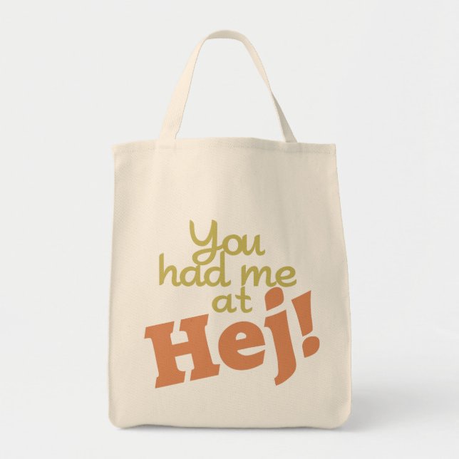 You Had Me at Hej! bags (Front)