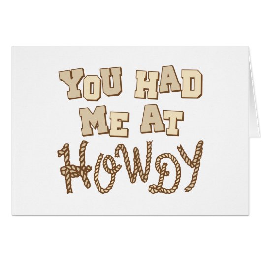 You Had Me At Howdy Cards (Front Horizontal)