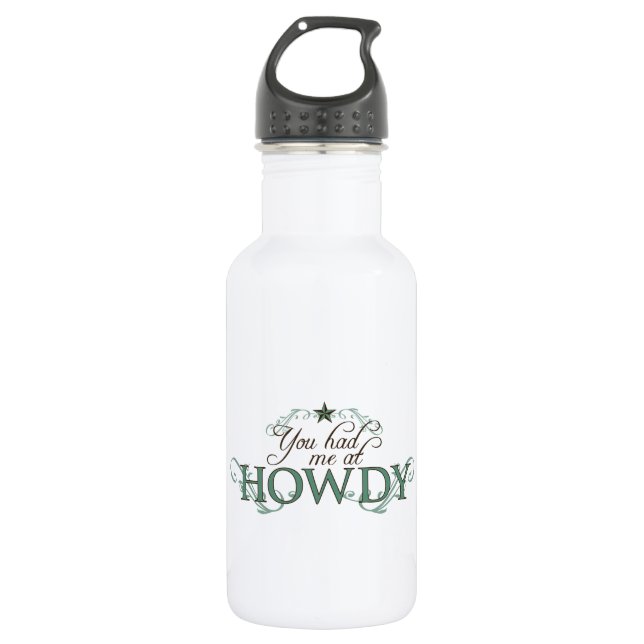 You Had Me at Howdy Stainless Steel Water Bottle (Front)