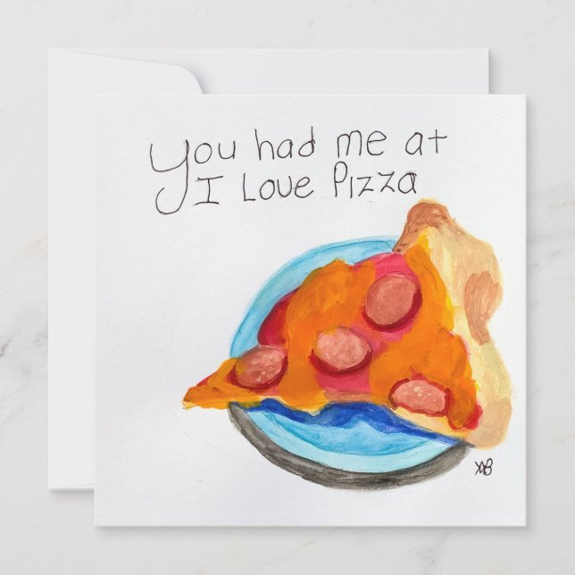 You Had me at I Love Pizza Card (Front)