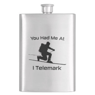 You Had Me At I Telemark Ski Flask