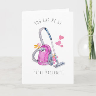 You Had Me At "I'll Vacuum" | Funny Romance Card