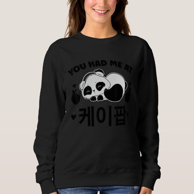 You Had Me At K Pop K Pop Merch K Pop Sweatshirt (Front)