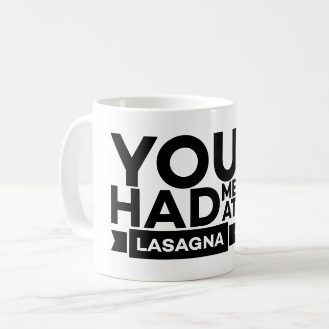 You had me at Lasagna - Lasagna Lover Coffee Mug (Front Left)