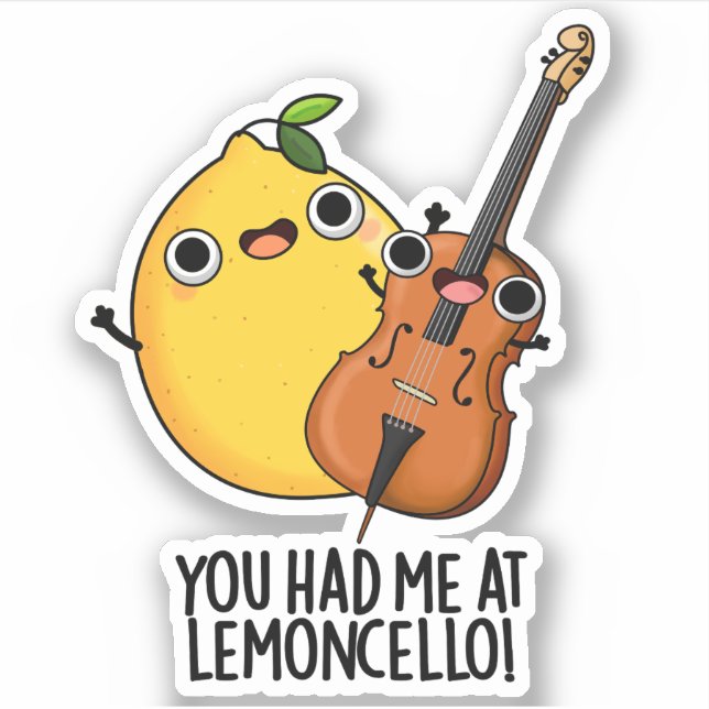You Had Me At Lemon-cello Funny Drink Pun  Sticker (Front)