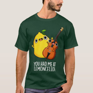 You Had Me At Lemoncello Funny Drink Pun 1 T-Shirt