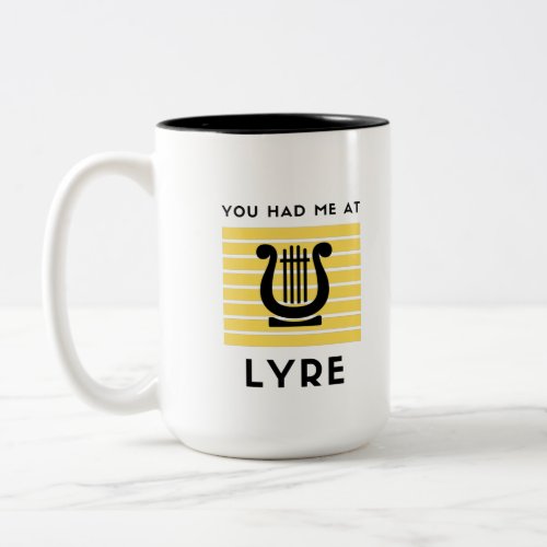 You had me at lyre Two_Tone coffee mug