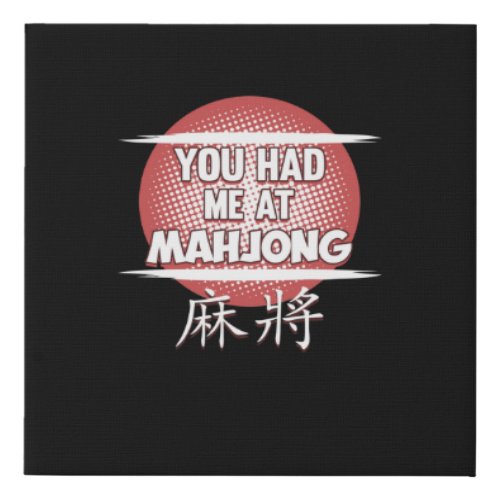 You Had Me At Mahjong Game Mahjong Player Games Faux Canvas Print