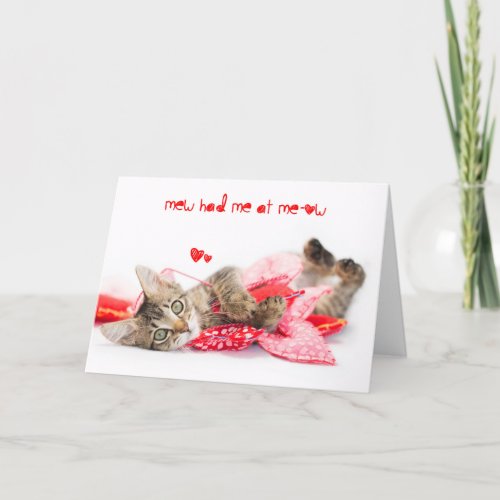 You had me at Meow Brown tabby Kitten Valentine Holiday Card