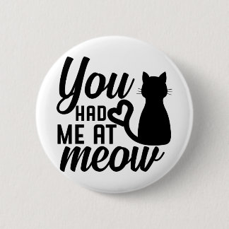 You had me at meow button