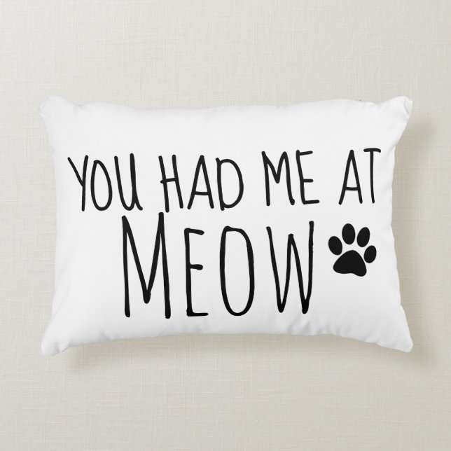 You Had Me at Meow Cat Love Accent Pillow (Front)