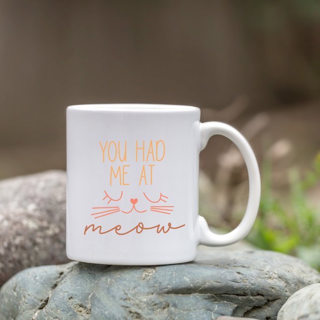 You Had Me at Meow, Cute Cat Lover's Coffee Mug (Creator Uploaded)