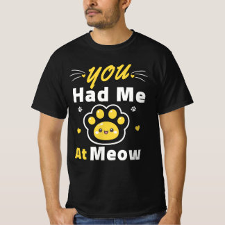 You Had Me At Meow – Cute Kawaii Cat Paw Shirt for