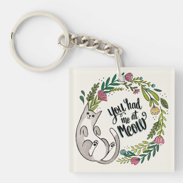 You Had Me At Meow Keychain (Front)