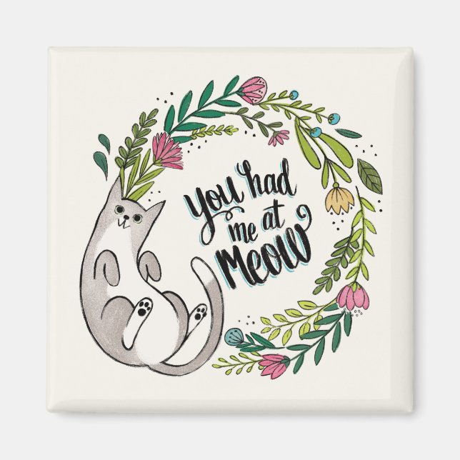 You Had Me At Meow Magnet (Front)