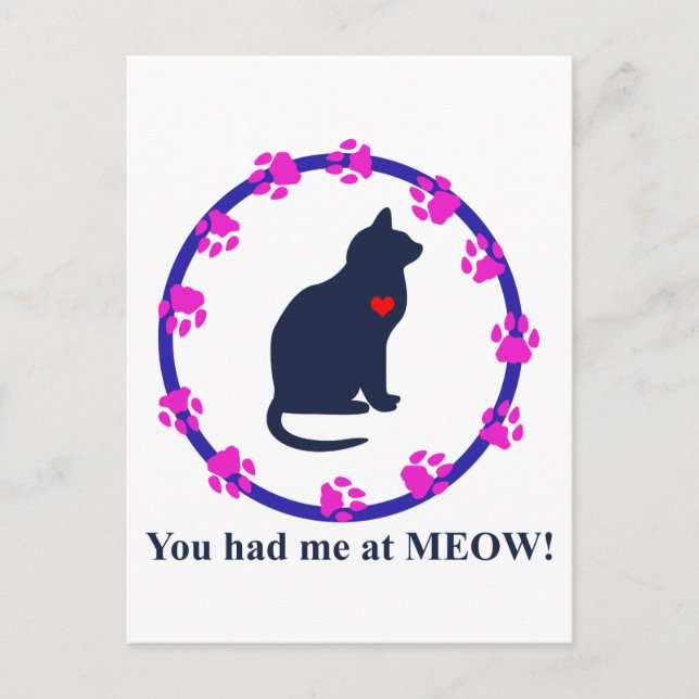 You Had Me at Meow! Postcard (Front)