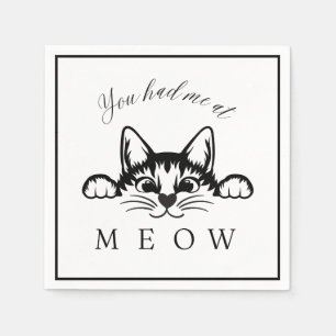 You Had Me at Meow Square Paper Napkins