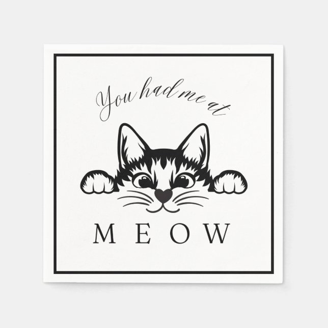 You Had Me at Meow Square Paper Napkins (Front)