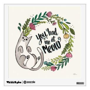 You Had Me At Meow Wall Decal