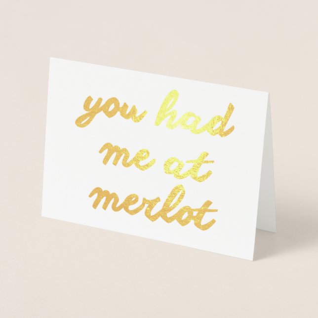 You Had Me At Merlot Foil Card (Front)