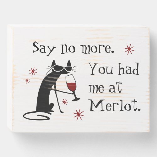 You Had Me at Merlot Funny Wine Pun Wooden Box Sign