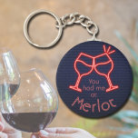 You Had Me at Merlot Keychain<br><div class="desc">Round button keychain features fun text "You Had Me at Merlot" and two neon wine glasses on a midnight blue brick background. Keychains make memorable gifts for family and friends or create for yourself. Change to your favorite wine.</div>